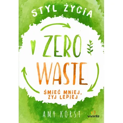 Styl �ycia Zero Waste - Amy Korst