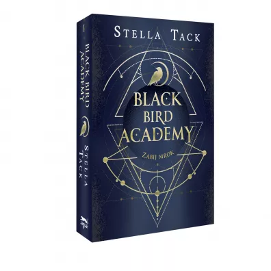 Zabij mrok. Black Bird Academy. Tom 1