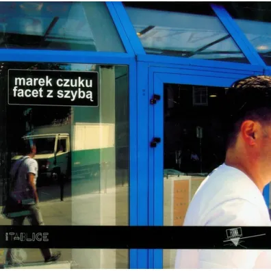 Facet z szyb� - Marek Czuku