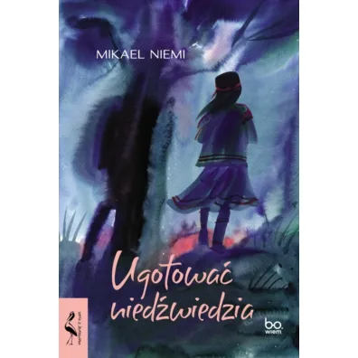 Ugotowa� nied�wiedzia - Niemi Mikael