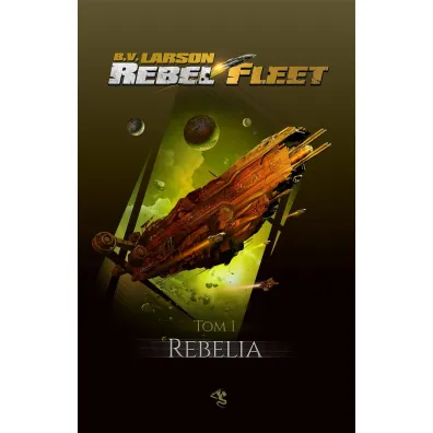 Rebelia. Rebel Fleet. Tom 1 - Brian V. Larson