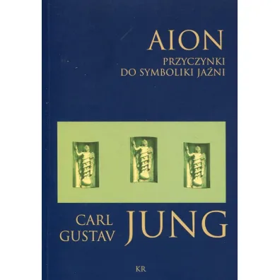 Aion. Przyczynki do symboliki ja�ni - Carl Gustav Jung