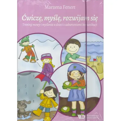 �wicz�, my�l�, rozwijam si�. Trening mowy i my�lenia u dzieci z zaburzeniami komunikacji