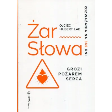 �ar s�owa Grozi po�arem serca. Rozwa�ania na 365 dni - Hubert Lab