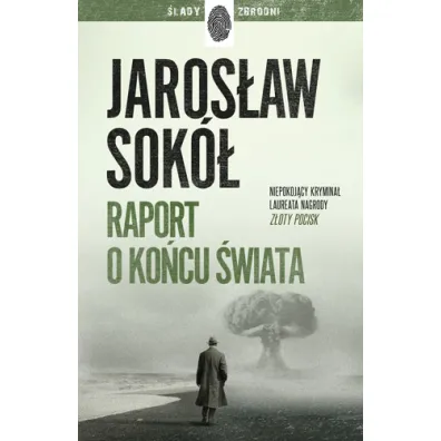 Raport o ko�cu �wiata. Adam Kostrzewa. Tom 3 - Jaros�aw Sok�