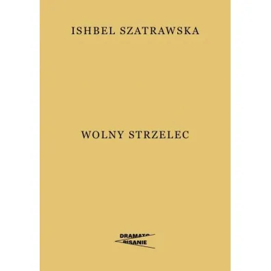 Wolny strzelec - Ishbel Szatrawska