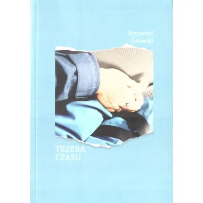 Trzeba czasu - Krzysztof Lisowski