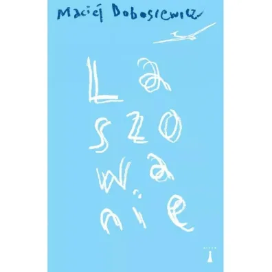 Laszowanie - Maciej Dobosiewicz