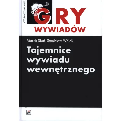 Tajemnice wywiadu wewn�trznego. Seria Gry wywiad�w - Marek S�o�, Stanis�aw W�jcik