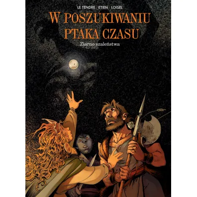 Ziarno szale�stwa. W poszukiwaniu Ptaka Czasu. Tom 7