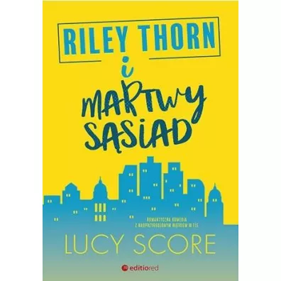 Riley Thorn i martwy s�siad - Lucy Score