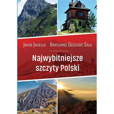 Najwybitniejsze szczyty Polski - Jakub Jagie��o, Bart�omiej G Sala