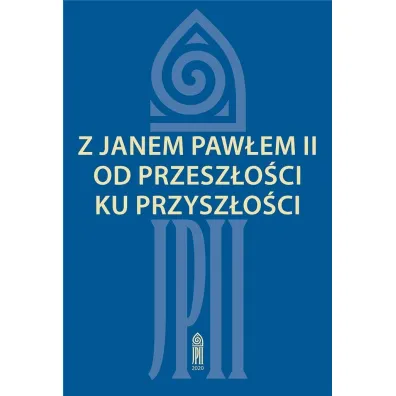 Z Janem Paw�em II od przesz�o�ci ku przysz�o�ci - Zofia Red Zar�bianka