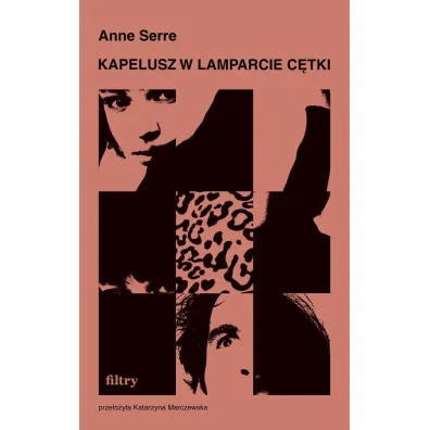 Kapelusz w lamparcie c�tki - Anne  Serre