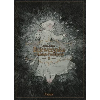 Dziewczynka w Krainie Przekl�tych. Tom 9 - Nagabe