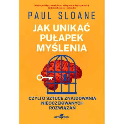 Jak unika� pu�apek my�lenia czyli o sztuce znajdowania nieoczekiwanych rozwi�za�