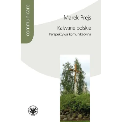 Kalwarie polskie Perspektywa komunikacyjna - Marek Prejs