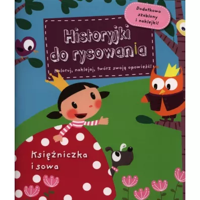 Ksi�niczka i sowa. Historyjki do rysowania - Charlotte Grossetete