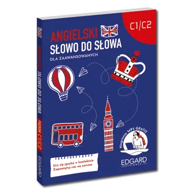 Angielski. S�owo do s�owa. Dla zaawansowanych C1-C2