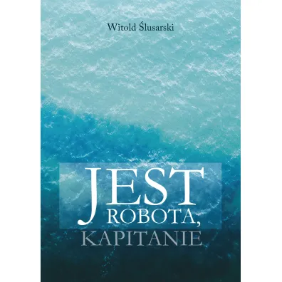 Jest robota, kapitanie