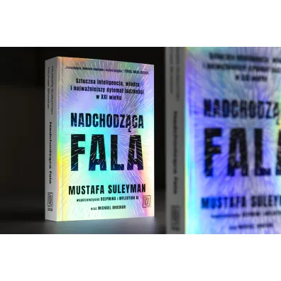 Nadchodz�ca fala. Sztuczna inteligencja, w�adza i najwa�niejszy dylemat ludzko�ci w XXI wieku