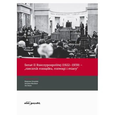 Senat II Rzeczypospolitej (1922-1939) - rzecznik.. - Jan �aryn, Jaros�aw K�aczkow, Zbigniew Girzy�ski