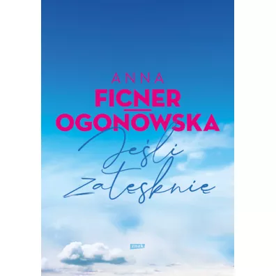 Je�li zat�skni� - Anna Ficner-Ogonowska