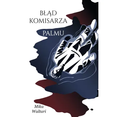 B��d komisarza Palmu. Tom 2 - Mika Waltari