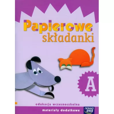 Szko�a na miar�. Papierowe sk�adanki A. Edukacja wczesnoszkolna. Materia�y dodatkowe - Dorota Dziamska