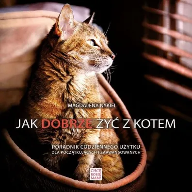 Jak dobrze �y� z kotem - Magdalena Nykiel
