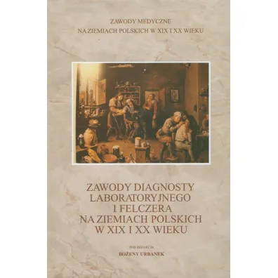 Zawody diagnosty laboratoryjnego i felczera.. - Bo�ena Urbanek