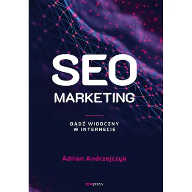 SEO marketing. B�d� widoczny w internecie - Adrian  Andrzejczyk