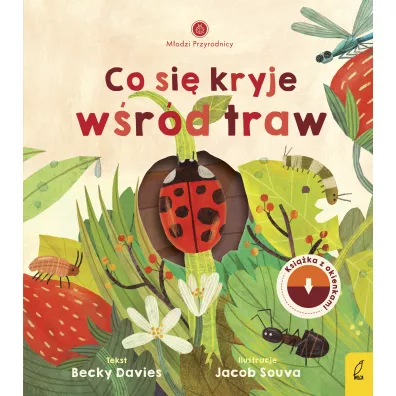 Co si� kryje w�r�d traw. M�odzi Przyrodnicy - Becky  Davies