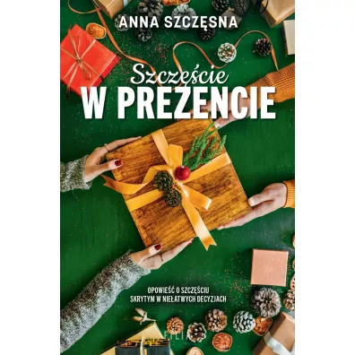 Szcz�cie w prezencie. Wydanie specjalne - Anna Szcz�sna