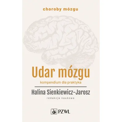 Udar m�zgu. Kompendium dla praktyka - Halina Sienkiewicz-Jarosz
