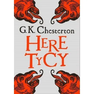 Heretycy - Gilbert Keith Chesterton