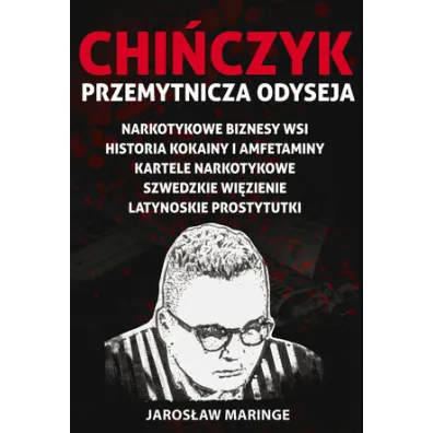 Chi�czyk: Przemytnicza Odyseja - Jaros�aw Maringe