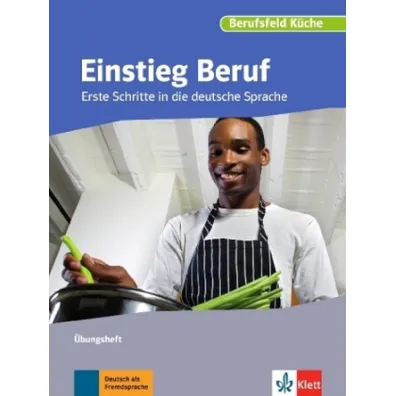 Einstieg Beruf, Berufsfeld Kche A0. bungsheft