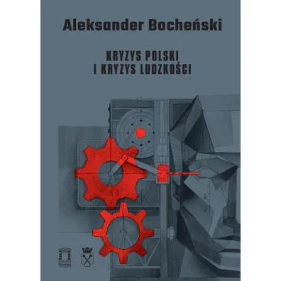 Kryzys Polski i kryzys ludzko�ci - Aleksander  Boche�ski