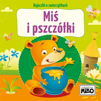 Bajeczki o zwierz�tkach. Mi� i pszcz�ki - Wioletta Piasecka