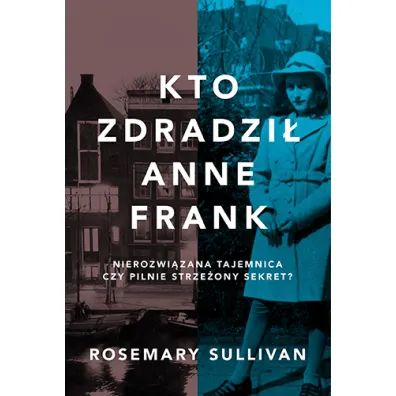 Kto zdradzi� Anne Frank