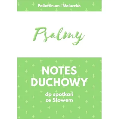 Psalmy. Notes duchowy do spotka� ze S�owem