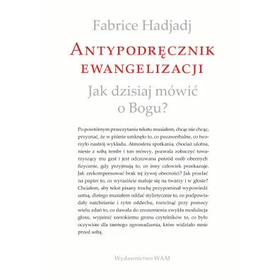 Antypodr�cznik ewangelizacji - Hadjadj Fabrice