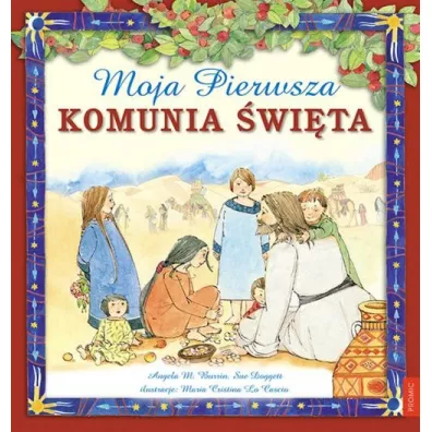 Moja pierwsza Komunia wita - Angela M. Burrin, Sue  Doggett