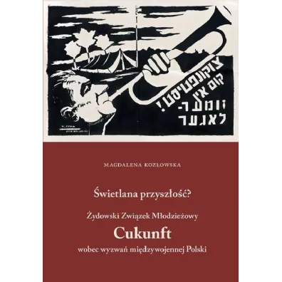 �wietlana przysz�o��? �ydowski Zwi�zek M�odzie�owy - Magdalena Koz�owska