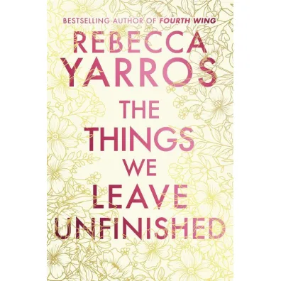 The Things We Leave Unfinished wer. angielska - Rebecca Yarros