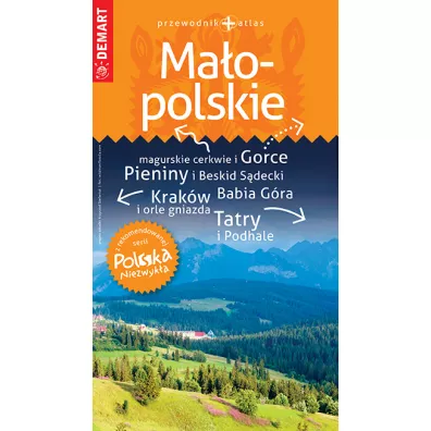 Ma�opolskie. Przewodnik + atlas. Polska niezwyk�a /2022