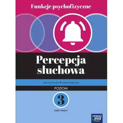 Funkcje psychofizyczne. Percepcja s�uchowa. Poziom 3. Karty pracy - Jolanta  Majkowska, Zyta  Czechowska