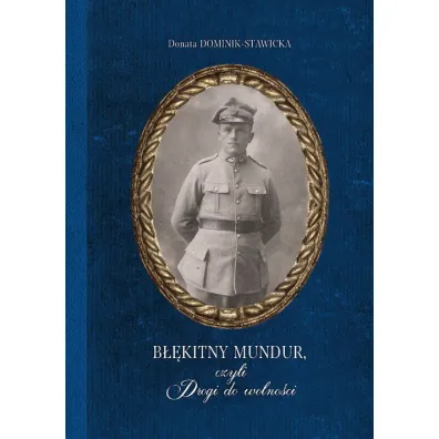 B��kitny mundur, czyli Drogi do wolno�ci