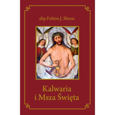 Kalwaria i Msza �wi�ta BR - Fulton J. Sheen